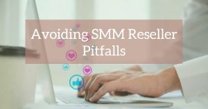 Common Mistakes to Avoid with SMM Reseller Panels