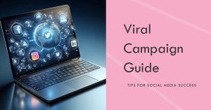 Create Viral Social Media Campaign